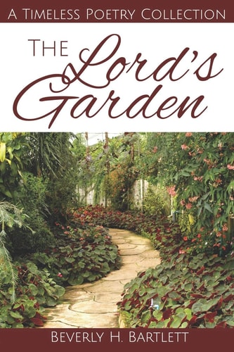 The Lord's Garden A Timeless Poetry Collection