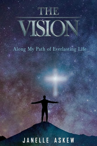 The Vision Along My Path of Everlasting Life