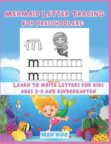 Mermaid Letter Tracing for Preschoolers Learn to Write Letters for Kids Ages 3-5 and Kindergarten