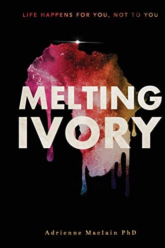 Melting Ivory Life Happens For You, Not To You