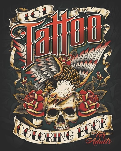 101 Tattoo Design Coloring Book for Adults 101 Coloring Pages with Beautiful Tattoo Designs For Adult Relaxation