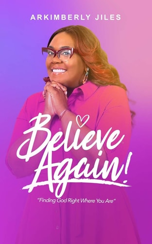 Believe Again Finding God Right Where You Are