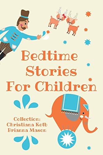 Bedtime Stories For Children, Collection Calm and Cute Sleep Stories for Kids to Fall Asleep Fast, Learning Mindfulness and Feeling Loved