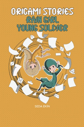 Origami Stories Rain Girl and Young Soldier