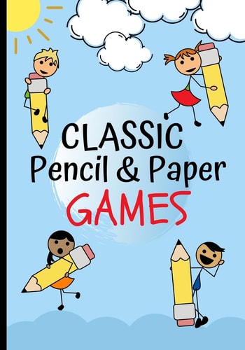 Classic Pencil and Paper Games Family Fun Activity Book Featuring - Four in a Row, Tic Tac Toe, Hangman, Hexagon Game, Sea Battle, Dots and Boxes, Includes Instructions, 6+ Years