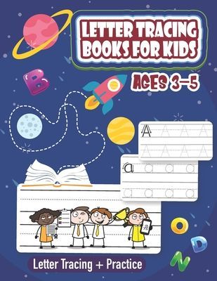 Letter Tracing Books for Kids Ages 3-5: Both Uppercase and Lowercase Letters. (Handwriting Practice)