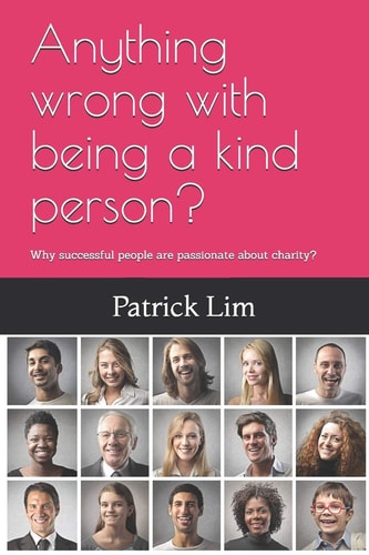 Anything Wrong with Being a Kind Person? Why Successful People Are Passionate about Charity?