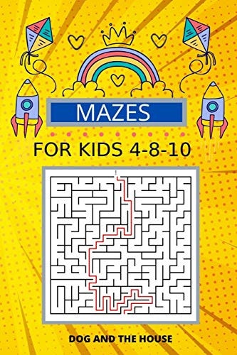 Mazes For Kids Ages4-8-10
