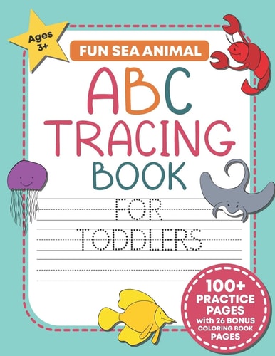 Fun Sea Animal ABC Tracing Book for Toddlers Traceable Alphabet Letter Writing and Handwriting Practice Workbook For Kids (Preschool and Kindergarten)