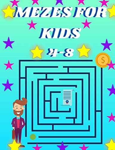 Mazes For Kids Ages 4-8 Maze Activity Book And Coloring for Boys and Girels.mazes Fo Kids Ages 4-6_ 4-8
