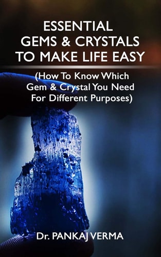 Essential Gems & Crystals to Make Life Easy (How To Know Which Gems & Crystal You Need For Different Purposes)
