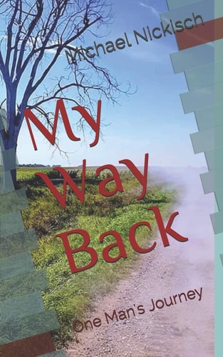 My Way Back One Man's Journey