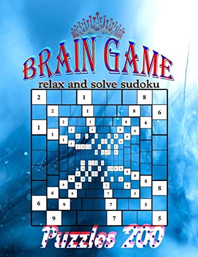 Brain Games - Relax and Solve Sudoku - 200 Puzzles Volume 2; This Book Includes the Following Levels; Easy, Medium, Hard and Very Difficult.