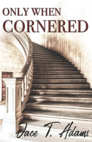 Only When Cornered