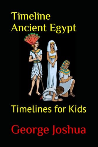 Timeline Ancient Egypt Timelines for Kids