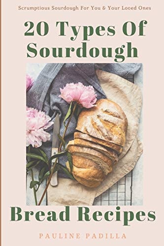20 Types Of Sourdough Bread Recipes Scrumptious Sourdough For You & Your Loved Ones