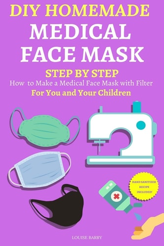 Diy Homemade Medical Face Mask Step by Step How to Make a Medical Face Mask with Filter for You and Your Children