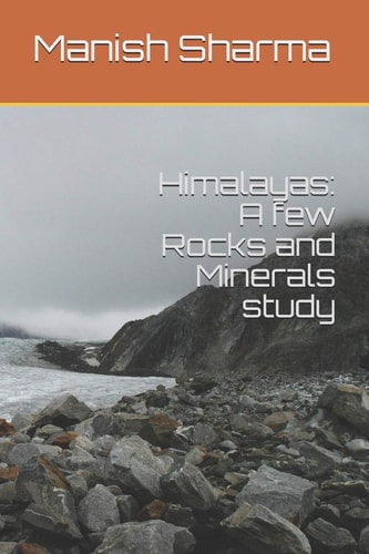 Himalayas A Few Rocks and Minerals Study