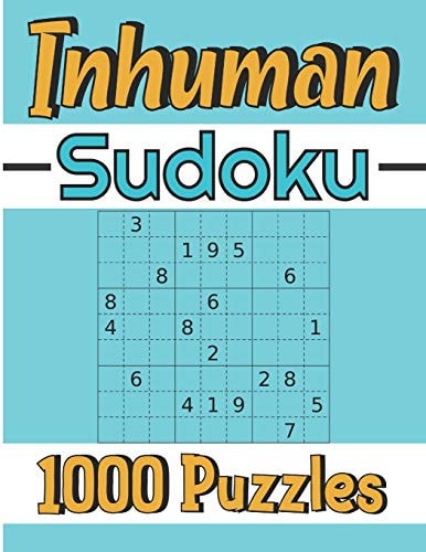 Inhuman Sudoku 1000 Puzzles For Adults - Insanely Hard Sudoku Puzzles Book For Smart Adults - Sudoku Activity Book - Sudoku Game Book