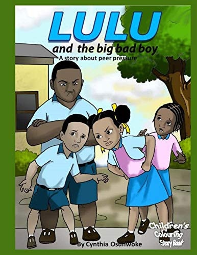 Lulu and the BIG Bad Boy A Story about Peer Pressure