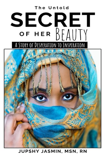 The Untold Secret of Her Beauty A Story of Desperation to Inspiration