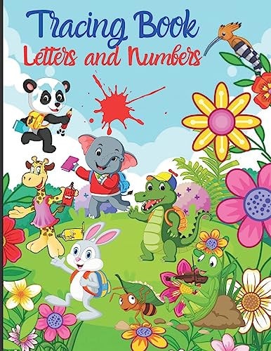 Tracing Book Letters and Numbers Handwriting Practice Workbook -Practice Pages - Workbook for Preschool, Kindergarten, and Kids Ages 3-5 - Practice for Kids with Pen Control, Line Tracing, Letters, a Surprise for Each Letter a Drawing to Finish (Kids Col