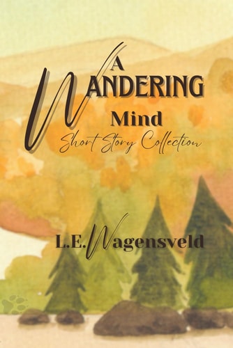 A Wandering Mind A Collection of Short Stories