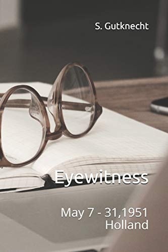 Eyewitness May 7 - 31,1951 Holland