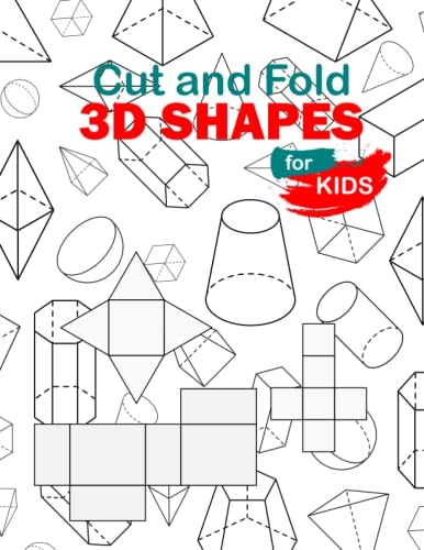 Cut and Fold 3D Shapes for Kids Activities Coloring, Cut and Fold 3D Shapes for Kids, Learn 2D & 3D Shapes, Book(8,5*11) with Matching Objects. Ages 2-10 for Toddlers, Preschool & Kindergarten Kids.