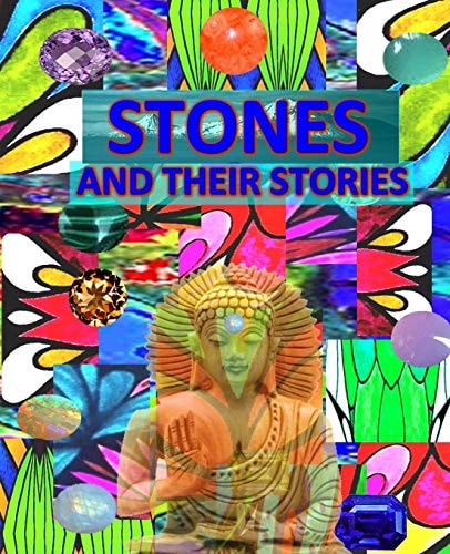 Stones and Their Stories With Armenian and Russian Translation of Stone Names, Interesting Facts and Legends