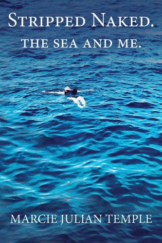 Stripped Naked The Sea and Me