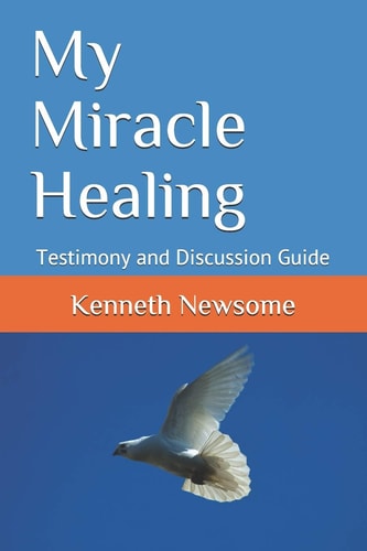 My Miracle Healing Testimony and Discussion Guide