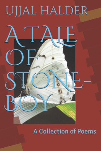 A Tale of Stone-Boy A Collection of Poems