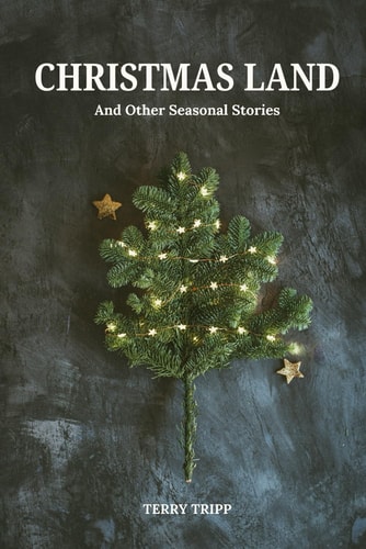 Christmas Land And Other Seasonal Stories