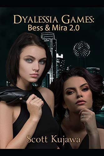 Dyalessia Games Bess & Mira 2.0 (Dyalessia Games Book 5)