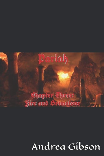 Pariah Chapter Three: Fire and Brimstone