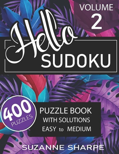Hello, Sudoku 2 Puzzle Book with Solutions (Easy to Medium)