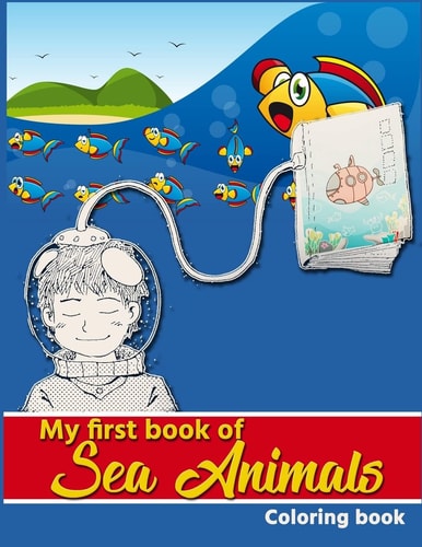 My First Book of Sea Animals Coloring Book Sea Creatures Coloring Book for Kids, My First Book Of Sea Animals, Ocean Coloring Book
