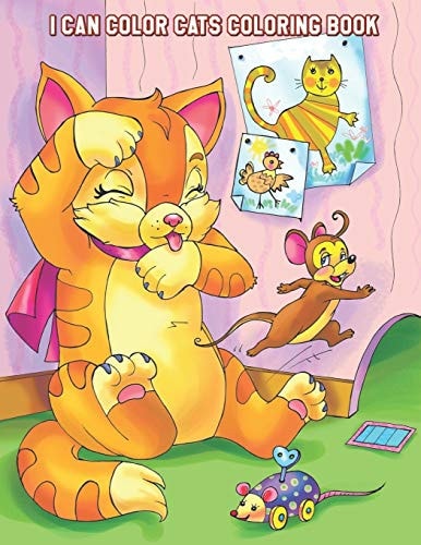 I Can Color Cats Coloring Book Relaxing Coloring Book for Toddlers, Preschoolers, Boys & Girls Ages 3-4, 4-6, 6-8