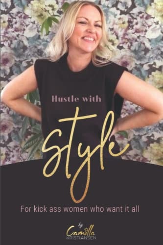 Hustle with Style! For Kick-ass Women who Want it All