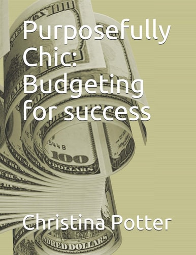 Purposefully Chic Budgeting for Success