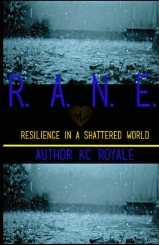 R.A.N.E. Resilience In A Shattered World