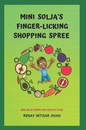 Mini Solja's Finger-Licking Shopping Spree Mini Solja Shops for Healthy Foods.