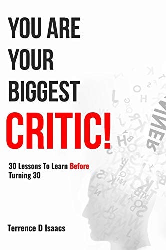 You Are Your Biggest Critic! 30 Lessons To Learn Before Turning 30