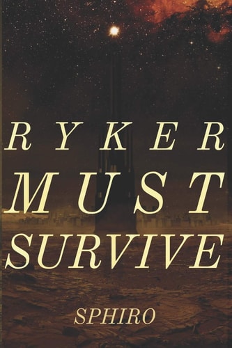 Ryker Must Survive