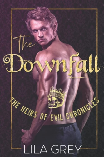 The Downfall The Chronicles of The Heirs of Evil, Book One