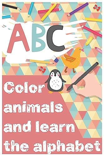 ABC Color Animals and Learn Alphabet Coloring Animals Book, Colors, Alphabet, and Animals! (Kids Coloring Activity Books)