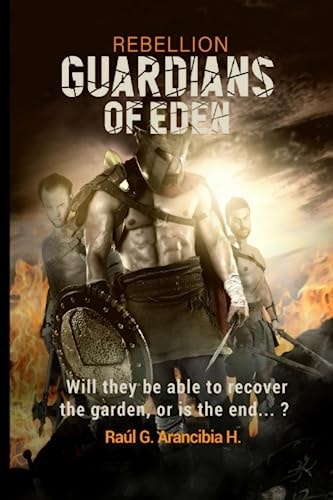 Guardians of Eden Will They Be Able to Defend the Garden Or Is the End...
