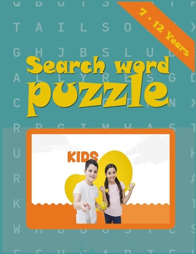 Search Word Puzzle Kids Book Funny Search Word Puzzles for Kids Book is the Perfect Puzzle Book to Get Kids Interested in Working Popular Puzzles Like Search Word, Criss Cross, and Fallen Phrases