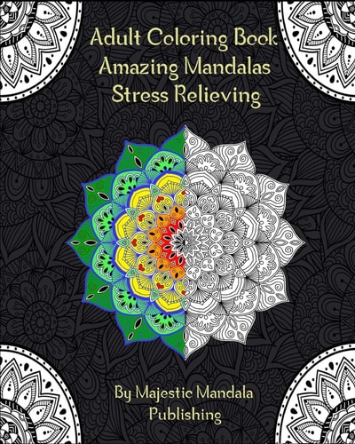 Adult Coloring Book Amazing Mandalas Stress Relieving Coloring Book for Relaxation ,Meditation and Hapiness